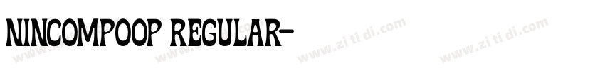 Nincompoop Regular字体转换 Nincompoop Regular字体转换